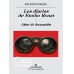 Los Diarios de Emilio Renzi: Años de Formación.