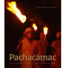 PACHACÁMAC ALEJANDRO BALAGUER DEVELANDO EL MISTERIO DEL VALLE DE LURÍN