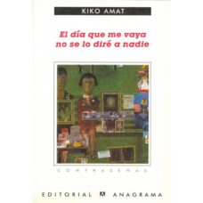 El día que me vaya no se lo diré a nadie