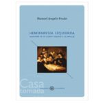 Hemiparesia Izquierda ( Anatomía de un cuerpo lanzado a la batalla)