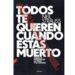 Todos te quieren cuando estás muerto