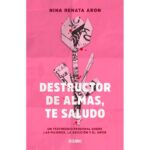 DESTRUCTOR DE ALMAS, TE SALUDO